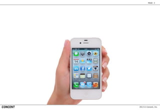 2013 © Concent, Inc.
PAGE: 3
 