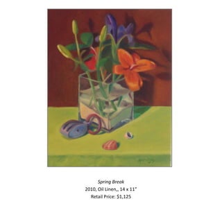 Spring Break
2010, Oil Linen,, 14 x 11”
  Retail Price: $1,125
 