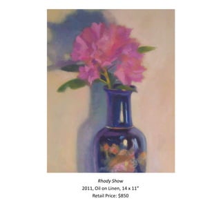 Rhody Show
2011, Oil on Linen, 14 x 11”
    Retail Price: $850
 