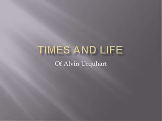 Times and life