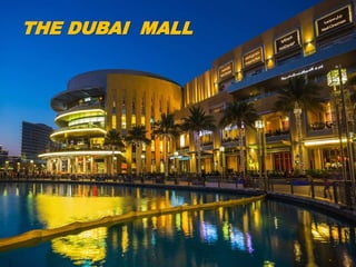 THE DUBAI MALL
 