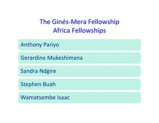 The Ginés‐Mera Fellowship Fund for Postgraduates Studies in Biodiversity