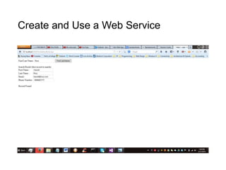 Create and Use a Web Service
 