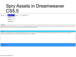 Spry Assets in Dreamweaver
CS5.5
 