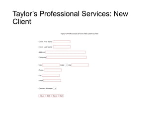 Taylor’s Professional Services: New
Client
 