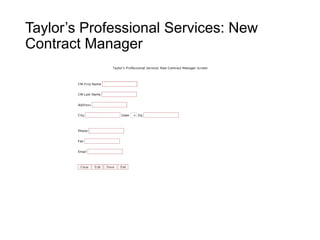 Taylor’s Professional Services: New
Contract Manager
 