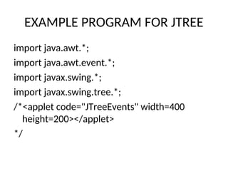 JTRee is a swing concept and it is said to be light weight component | PPT