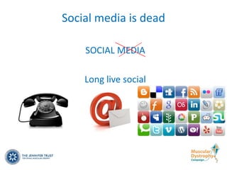 Social media is dead

    SOCIAL MEDIA

    Long live social
 