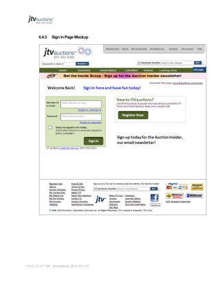 6.4.3

Sign in Page Mockup

PAGE 37 OF 145 Jtvauctions_Brd_V3.1 (1)

 