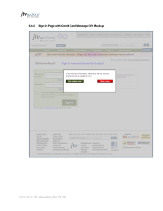 6.4.4

Sign-in Page with Credit Card Message DIV Mockup

PAGE 38 OF 145 Jtvauctions_Brd_V3.1 (1)

 