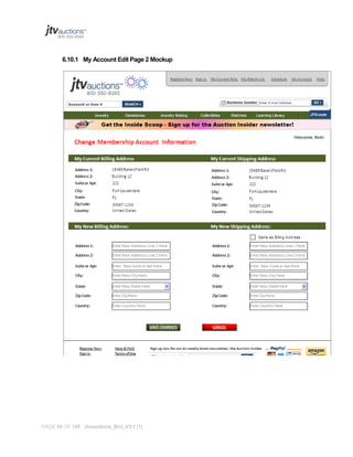 6.10.1 My Account Edit Page 2 Mockup

PAGE 54 OF 145 Jtvauctions_Brd_V3.1 (1)

 