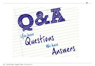 29 | Lunch & Learn – August 7, 2014 | © Stamats 2014
 