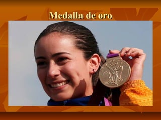 Medalla de oro
 