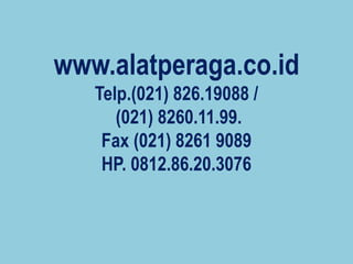 www.alatperaga.co.id
Telp.(021) 826.19088 /
(021) 8260.11.99.
Fax (021) 8261 9089
HP. 0812.86.20.3076
 