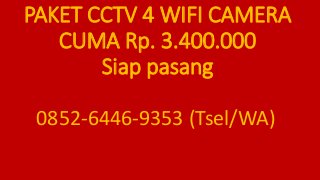 PAKET CCTV 4 WIFI CAMERA
CUMA Rp. 3.400.000
Siap pasang
0852-6446-9353 (Tsel/WA)
 