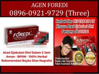 AGEN FOREDI
0896-0921-9729 (Three)
 