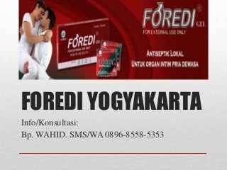 FOREDI YOGYAKARTA
Info/Konsultasi:
Bp. WAHID. SMS/WA 0896-8558-5353
 