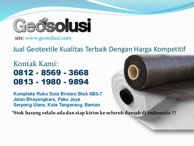 Jual Geotextile Kualitas Terbaik Dengan Harga Kompetitif
site: www.geosolusi.com
Kontak Kami:
0812 - 8569 - 3668
0813 - 19...