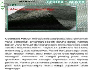 Jual Geotextile woven murah di Bogor
(081-284-624-462)
 