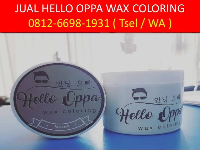0812 6698 1931 Tsel Jual Hello Oppa Wax Coloring