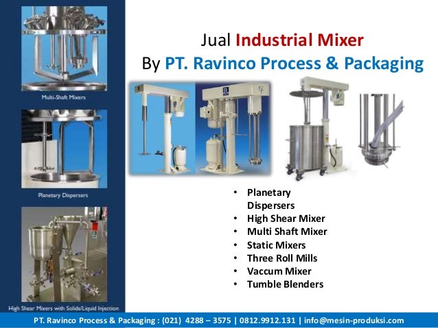 Jual industrial mixer PT. Ravinco 0812.9912.131