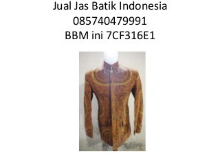 Jual Jas Batik Indonesia
085740479991
BBM ini 7CF316E1
 