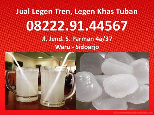 08222 91 44567 Jual Legen Tren Es Legen Khas Tuban dan 08222 91 44567 Jual Legen Tren Es Legen Khas Tuban dan
