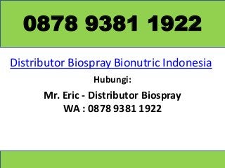 Distributor Biospray Bionutric Indonesia
Hubungi:
Mr. Eric - Distributor Biospray
WA : 0878 9381 1922
0878 9381 1922
 