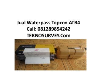 Jual Waterpass Topcon ATB4
Call: 081289854242
TEKNOSURVEY.Com
 