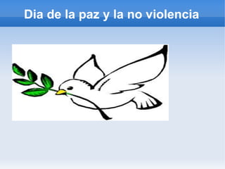 Dia de la paz y la no violencia
 