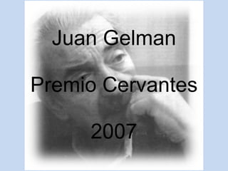 Juan Gelman Premio Cervantes 2007 