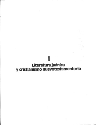 - r
                               j
                                   0




                                       ')
                                       '




                I
          Literatura juanica
y cristianismo nuevotestamentario
 