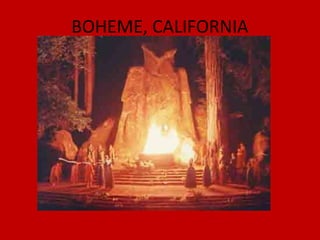 BOHEME, CALIFORNIA
 
