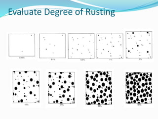 36
Evaluate Degree of Rusting
 