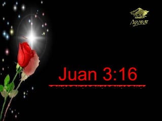 Juan 3:16   