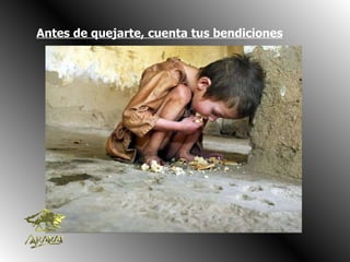 Antes de quejarte, cuenta tus bendiciones                                                                                                         