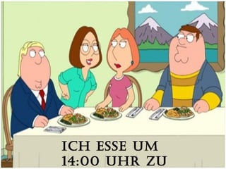 Ich esse um 14:00 uhr zu mittag 