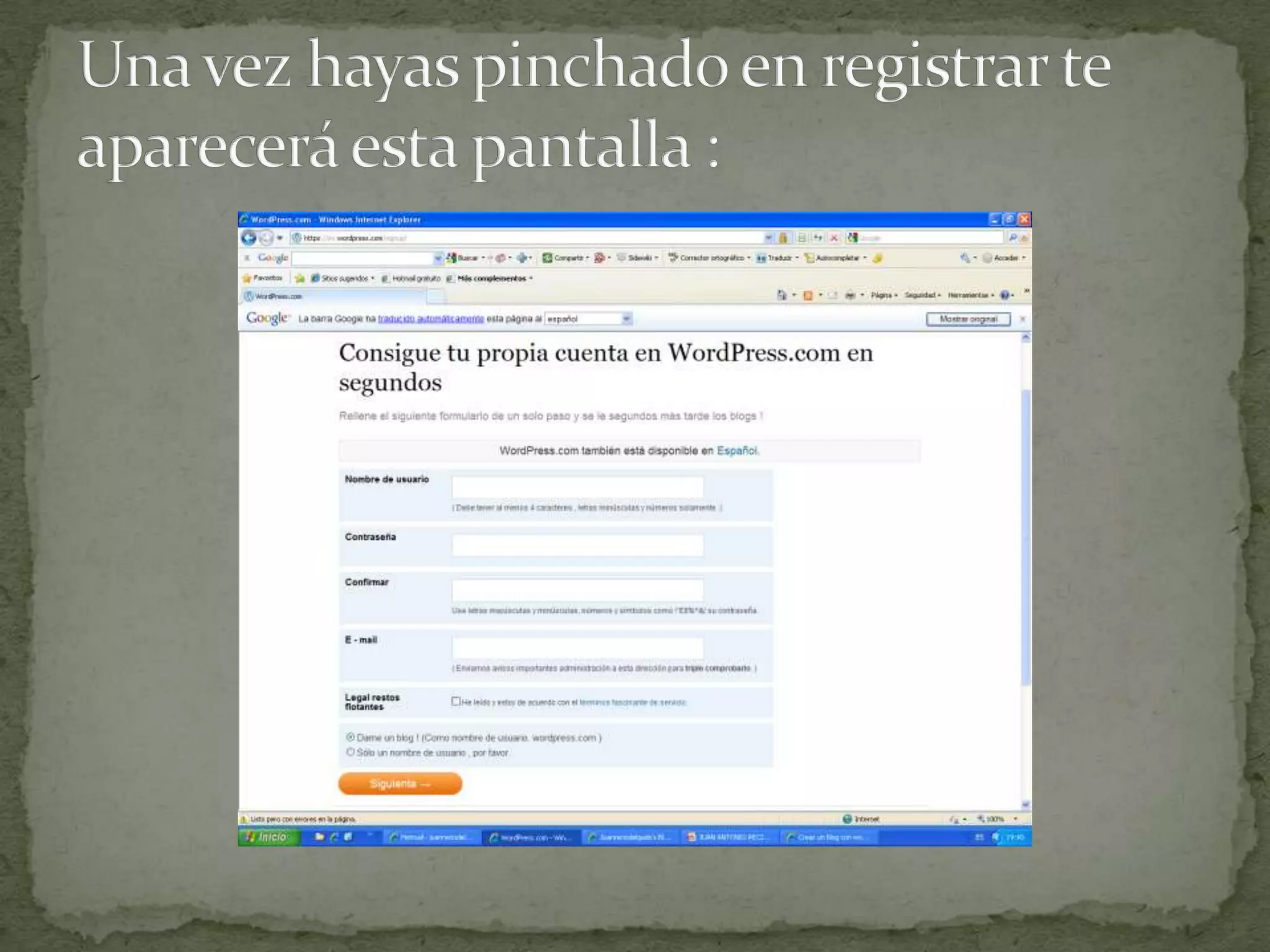Una vez hayas pinchado en registrar te aparecerá esta pantalla :
