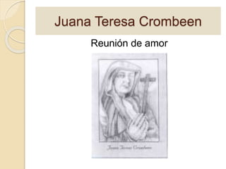 Juana Teresa Crombeen
Reunión de amor
 