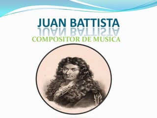 JUAN BATTISTA COMPOSITOR DE MUSICA 