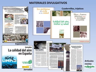 MATERIALES DIVULGATIVOS
Exposiciones
Cuadernillos, trípticos
Jornadas
Artículos
revista
 