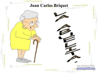 Juan Carlos Briquet
 