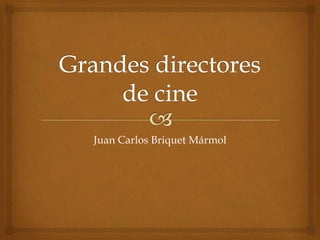 Juan Carlos Briquet Mármol
 