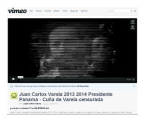 Juan carlos varela 2013 2014 presidente panama   cuña de varela censurada