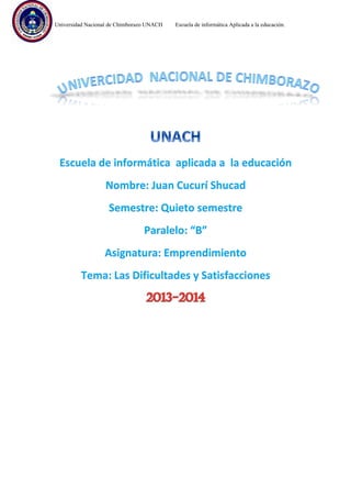 Universidad Nacional de Chimborazo UNACH

Escuela de informática Aplicada a la educación.

 