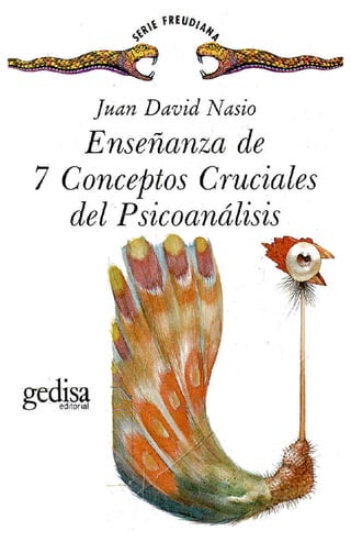 Juan david nasio   ensenanza de 7 conceptos cruciales de psicoanalisis  spanish (2008)