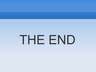 THE END
 
