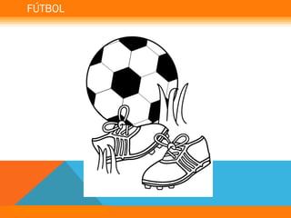 Fútbol NM1 Educación Física
FÚTBOL
 