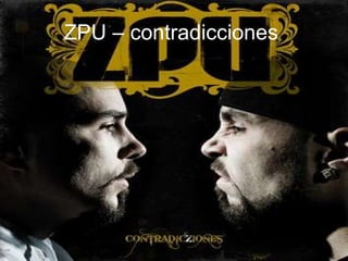 ZPU – contradicciones   