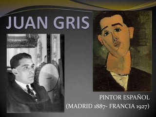 PINTOR ESPAÑOL
(MADRID 1887- FRANCIA 1927)

 